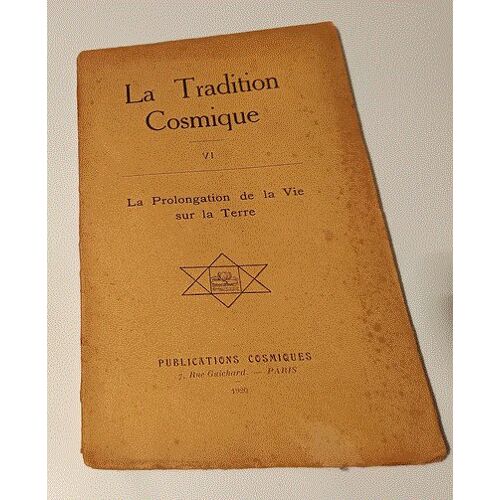 La Tradition Cosmique Vi : La Prolongation De La Vie Sur La Terre (1920)