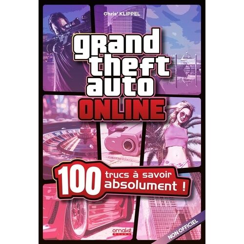 Grand Theft Auto Online - 100 Trucs À Savoir Absolument !