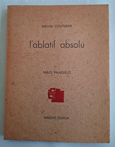 Michel Couturier Et Pablo Palazuelo. L Ablatif Absolu. Ed. Maeght 1975