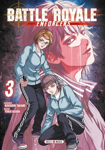 Battle Royale - Enforcers - Tome 3
