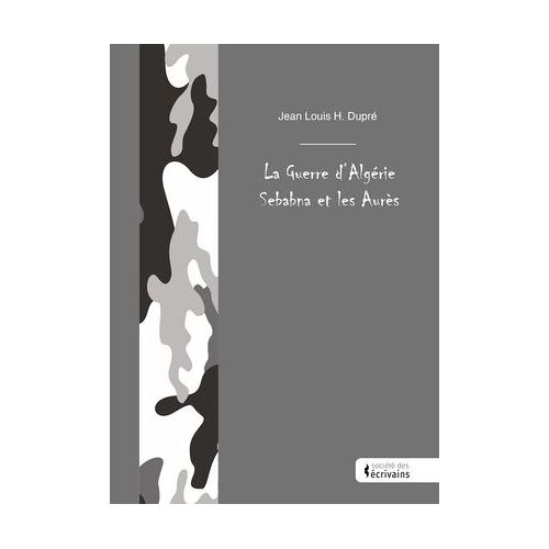 La Guerre D'algérie Sebabna Et Les Aurès