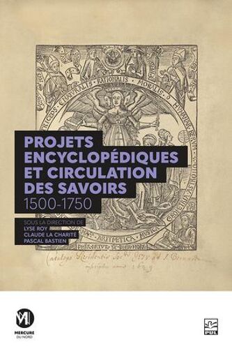 Projets Encyclopédiques Et Circulation Des Savoirs