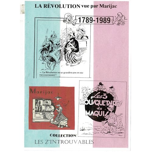 Marijac La Révolution Vue Par Marijac Et Les 3 Mousquetaires Du Maquis