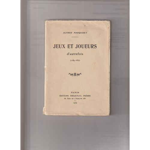 Jeux Et Joueurs D'Autrefois - Réédition De 1929