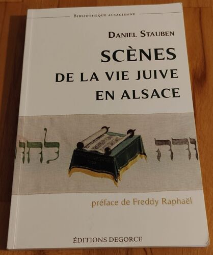 Scenes De La Vie Juive En Alsace - Daniel Stauben - Editions Degorge - 2019