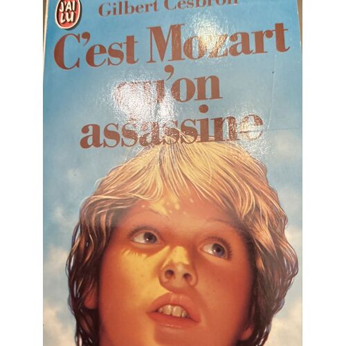 C¿Est Mozart Qu¿On Assassine. Gilbert Cesbron.