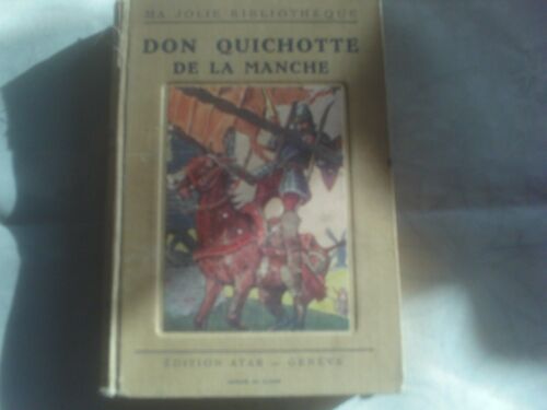 Michel Cervantes // Don Quichotte De La Manche // Nouvelle Edition Illustree De Huit Gravures Hors Texte Par Ed.Elzingre //Imprime En Suisse