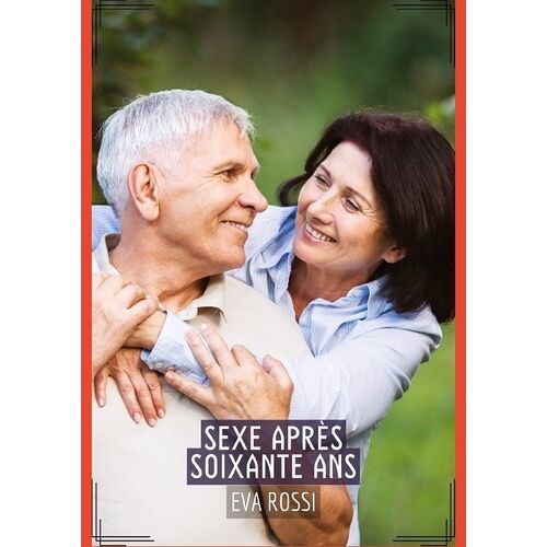 Sexe Après Soixante Ans