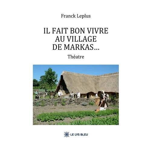 Il Fait Bon Vivre Au Village De Markas