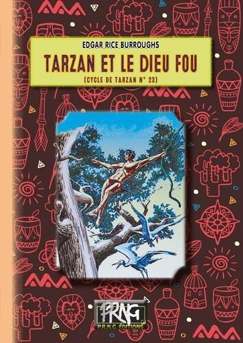 Cycle De Tarzan - Tome 23 - Tarzan Et Le Dieu Fou