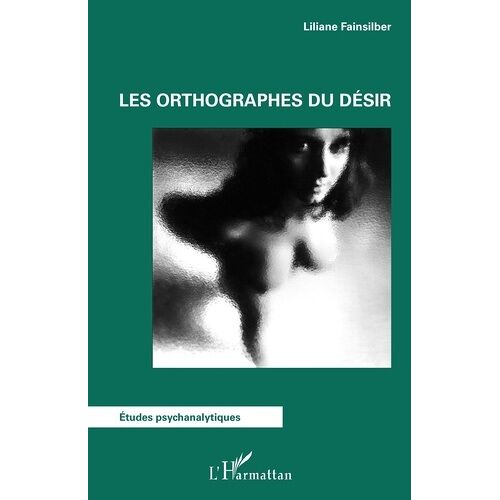 Les Orthographes Du Désir