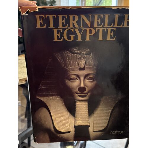 Éternelle Égypte Son Art Ses Monuments Son Peuple Son Histoire Edition Nathan 