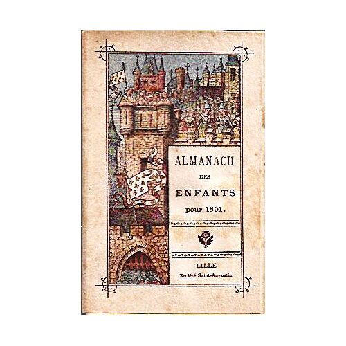 *** Almanach Des Enfants Pour 1891 - Société St-Augustin - Lille - 1891 - Illustrées - Bon Etat - Mondial Relay ***