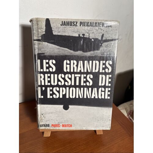 Les Grandes Réussites De L'Espionnage. - Piekalkiewicz, Janusz
