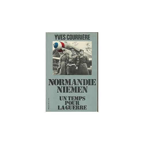 Normandie Niémen - Un Temps Pour La Guerre
