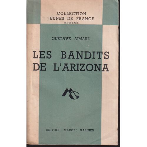 "Les Bandits De L' Arizona", Gustave Aimard, Gasnier, 1944