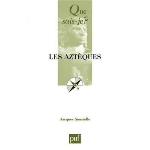 Les Aztèques - Que Sais-Je 9e Édition