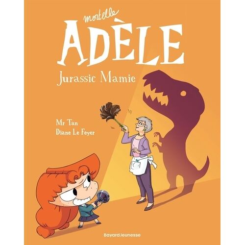 Mortelle Adèle - Tome 16 - Jurassic Mamie