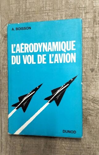 A Boisson. L'Aérodynamique Du Vol De L'Avion