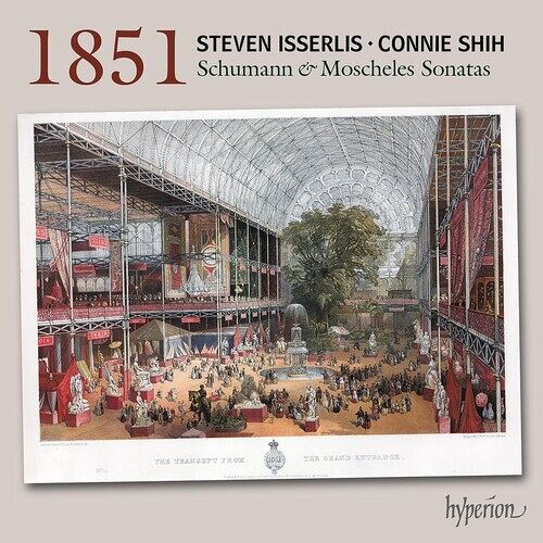Steven Isserlis - Schumann & Moscheles: 1851 Cello Sonatas [Compact Discs]