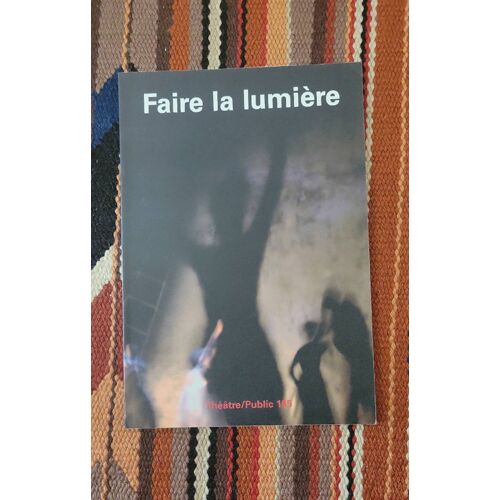 Faire La Lumière