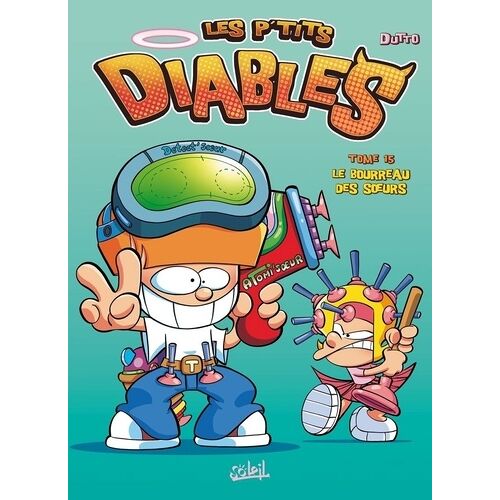 Les P'tits Diables - Tome 15 - Le Bourreau Des Soeurs