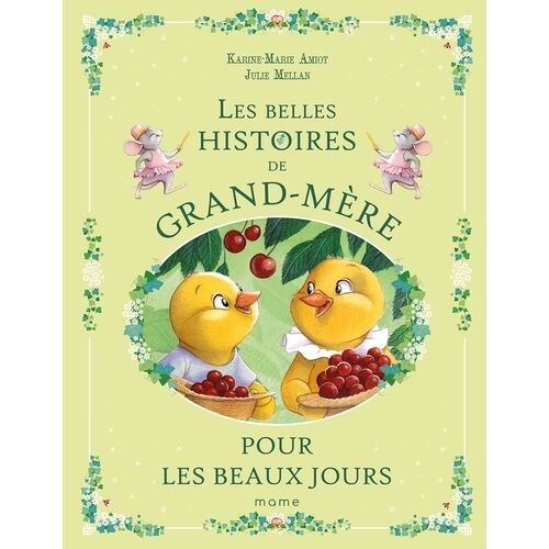 Les Belles Histoires De Grand-Mère Pour Les Beaux Jours