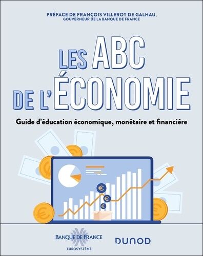 Les Abc De L'économie - Guide D'éducation Économique, Monétaire Et Financière