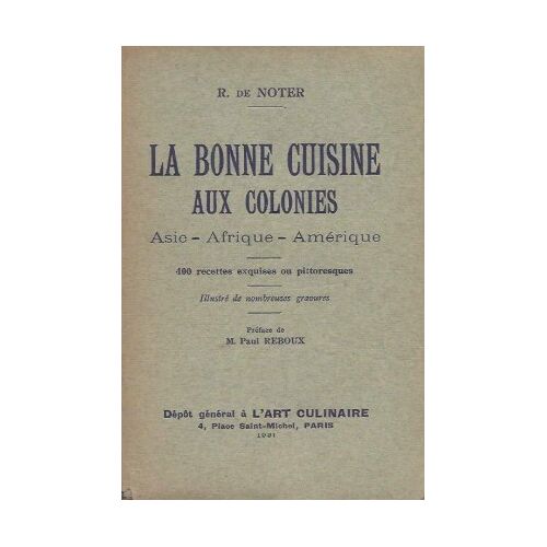 La Bonne Cuisine Aux Colonies - Asie, Afrique, Amérique