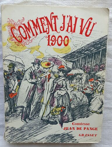 Comtesse Jean De Pange, Comment J'Ai Vu 1900, Grasset, 1962
