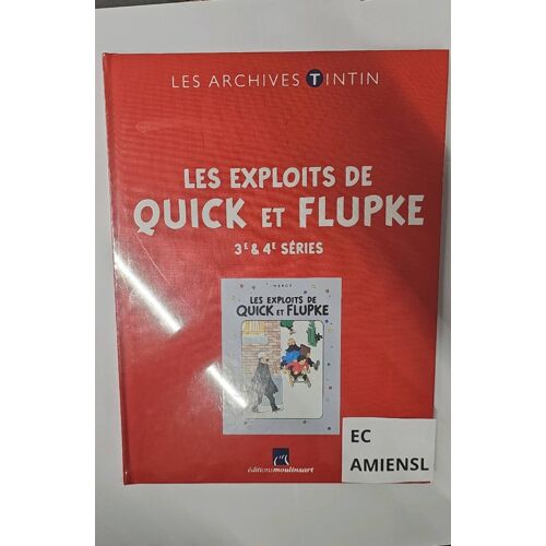 Les Exploits De Quick Et Flupke - Les Archives Tintin- 3e Et 4e Séries- Éditions Moulinsart