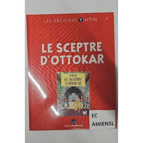 Le Sceptre D'Ottokar- Les Archives Tintin- Éditions Moulinsart
