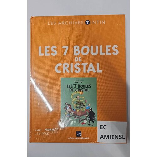 Les 7 Boules De Cristal - Les Archives Tintin- Éditions Moulinsart