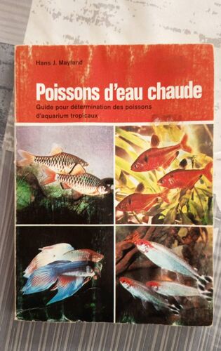 Guide Pour Détermination Des Poissons D'Aquarium Tropicaux, Poissons D'Eau Chaude Hans J. Mayland