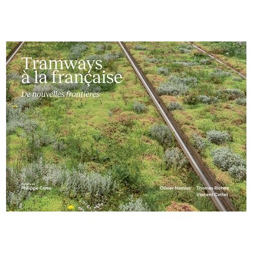 Tramways À La Française - De Nouvelles Frontières