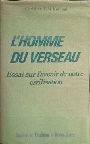 L'homme Du Verseau / Essai Sur L'avenir De Notre Civilisation