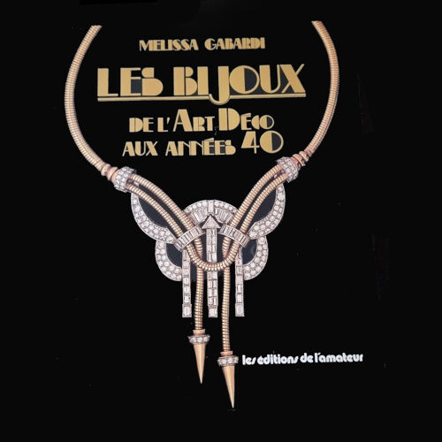 Les Bijoux De L'Art Déco Aux Années 40 - Melissa Gabardi