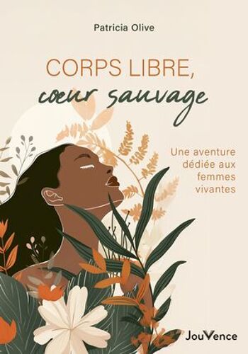 Corps Libres, Coeurs Sauvages : Une Aventure Dédiée Aux Femmes Vivantes