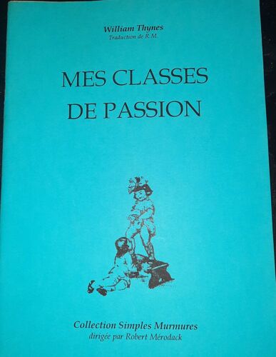 William Thynes - Mes Classes De Passion