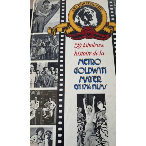 La Fabuleuse Histoire De La Metro Goldwyn Mayer En 1714 Films