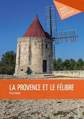 La Provence Et Le Félibre