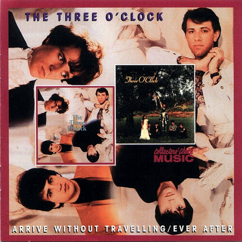 The Three O'Clock Arrive Without Travelling / Ever After