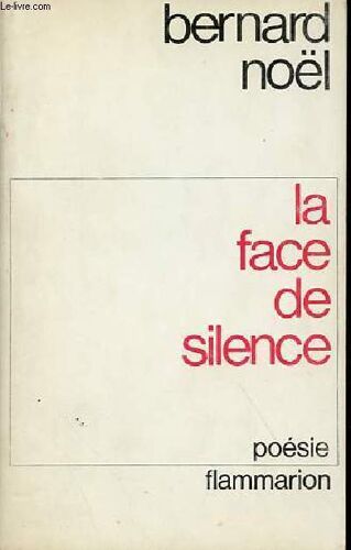 La Face De Silence - Collection Poésie - Exemplaire N°926/1550 Sur Vélin D Alfa Des Papeteries Alfa Français.