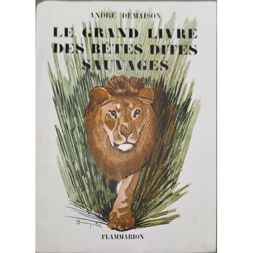Le Grand Livre Des Bêtes Dites Sauvages