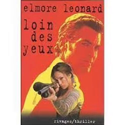 Loin Des Yeux - Elmore Leonard ((Rivages Thriller  1998)