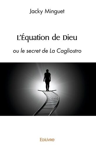 L'équation De Dieu - Ou Le Secret De La Cagliostro