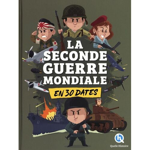 La Seconde Guerre Mondiale En 30 Dates