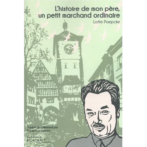 L'histoire De Mon Père, Un Petit Marchand Ordinaire