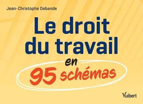 Le Droit Du Travail En 95 Schémas