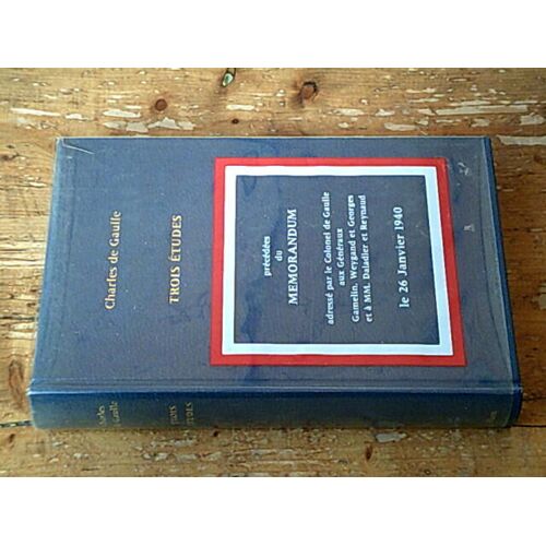 Trois Études Précédées Du Mémorandum Du 26 Janvier 1940